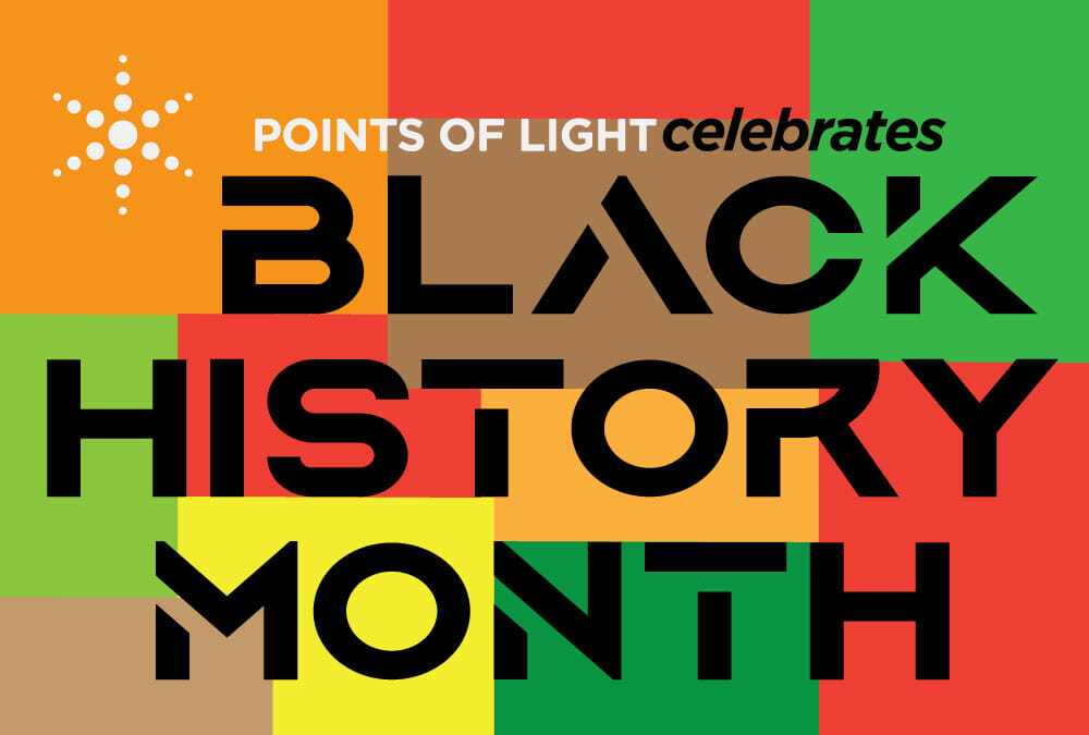 Points of Light Celebrates Black History Month