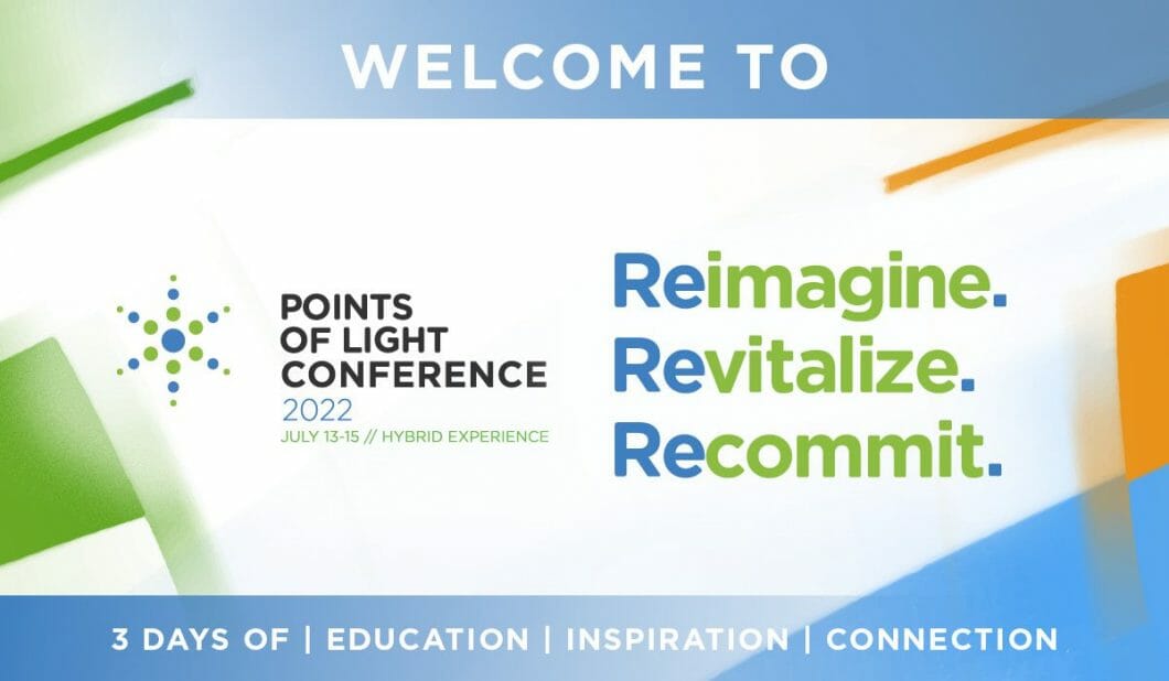 The 2022 Points of Light Conference Offers Education, Inspiration and Connection Points of Light