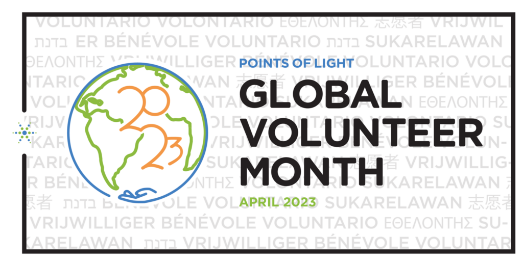 “GLOBAL VOLUNTEER MONTH” Celebrates Volunteers Throughout April and Shines a Light on the Importance of Civic Engagement