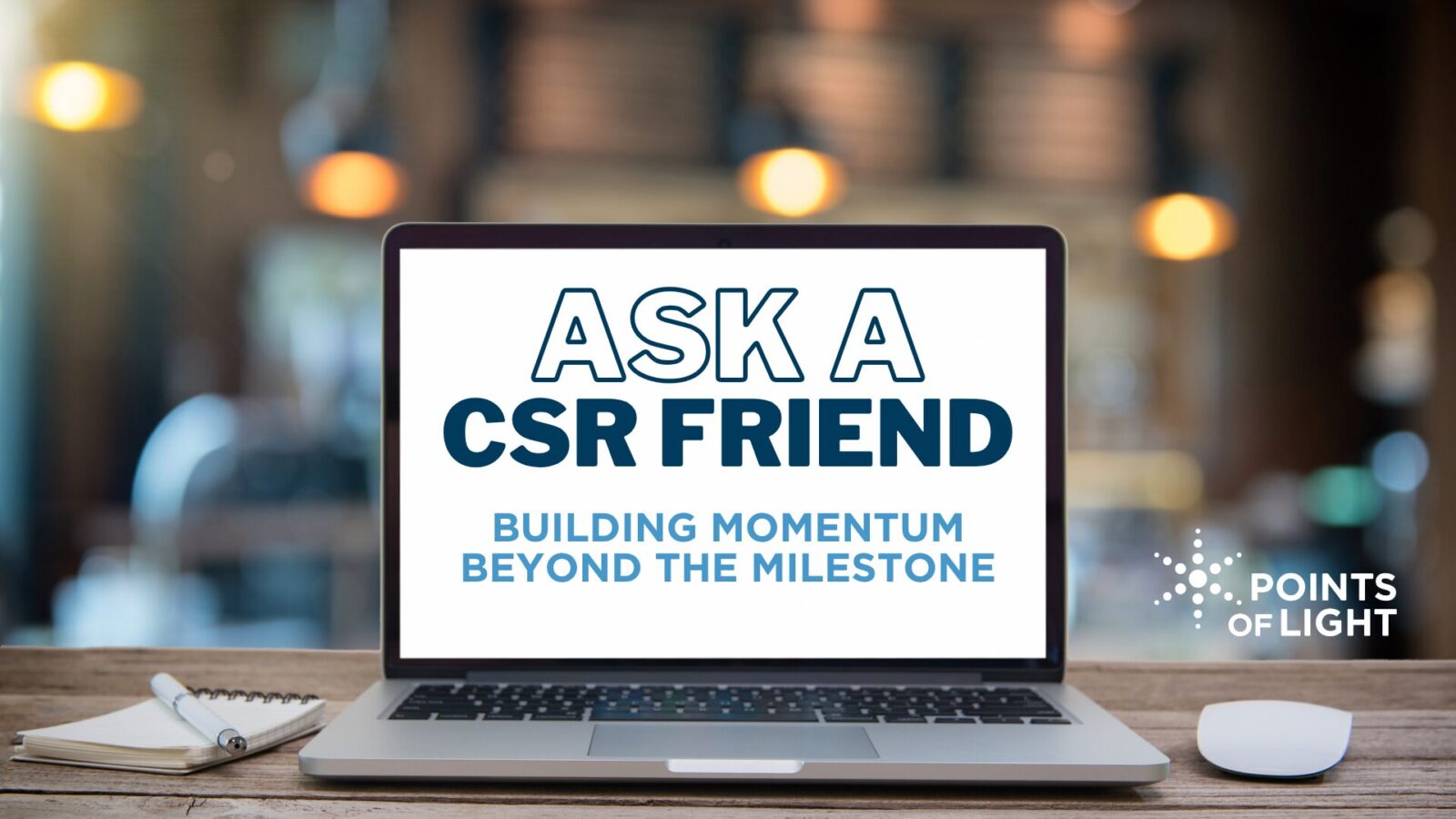 ASK A CSR Friend